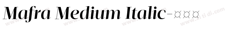 Mafra Medium Italic字体转换